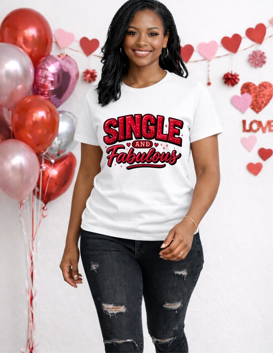 Single and Fabulous Valentine’s Apparel – Single Life Shirt for Women
